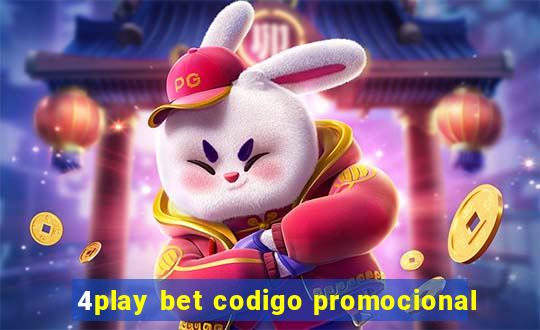 4play bet codigo promocional